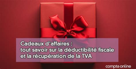 Récupération TVA Cadeaux d'Affaires