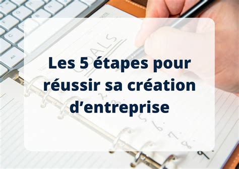 Réussir sa création d'entreprise