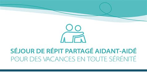 Séjours de répit pour les aidants