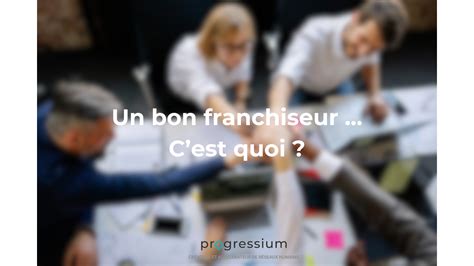 Sélectionner le bon franchiseur