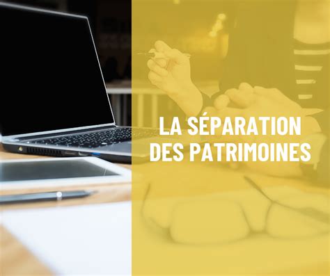 Séparation des patrimoines