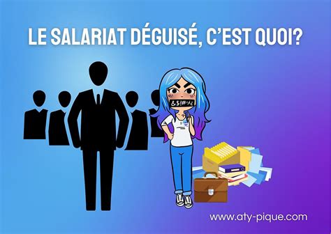 Schéma illustrant le salariat déguisé