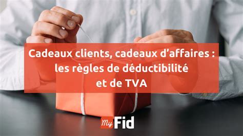 TVA et Cadeaux Clientèle
