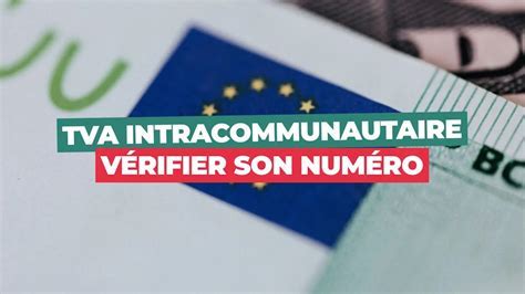 TVA intracommunautaire : comprendre et vérifier