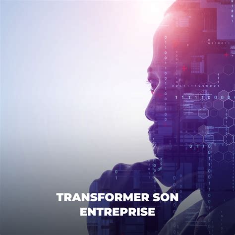 Transformer son entreprise