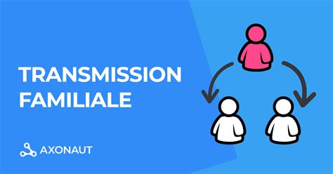 Transmission Entreprise Familiale