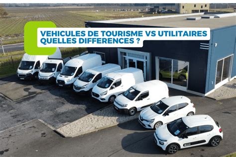 Véhicule de tourisme et véhicule utilitaire